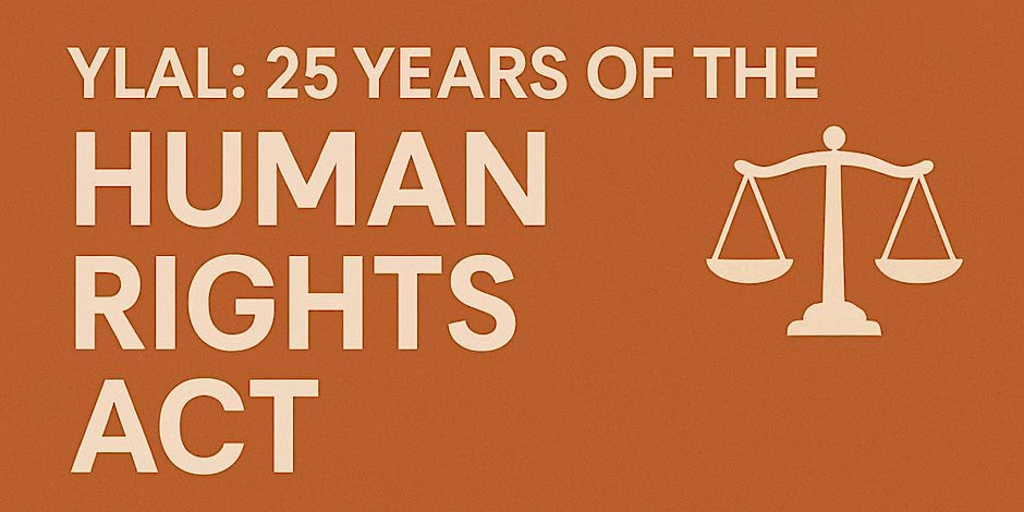 Young Legal Aid Lawyers (YLAL): 25 Years of the Human Rights Act